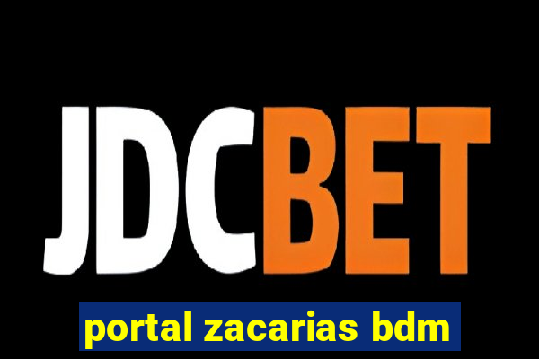 portal zacarias bdm